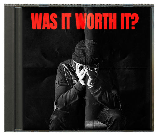 01. WAS IT WORTH IT? - Signed CD